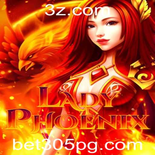 LadyPhoenix: Descubra o Novo Jogo Empolgante da bet305
